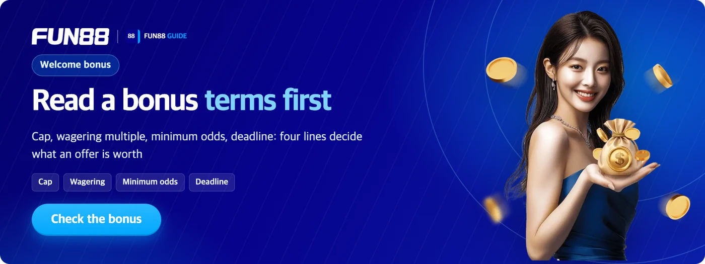 Read a bonus terms first: cap, wagering, minimum odds, deadline